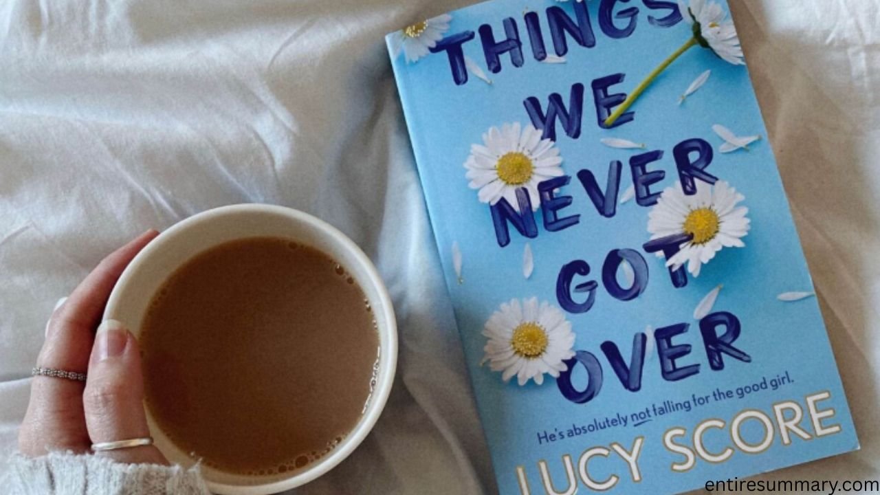 Things We Never Got Over