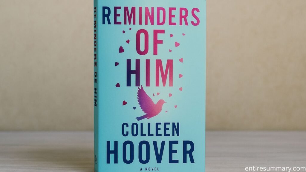 Reminders of Him Summary A Heartfelt Story of Redemption
